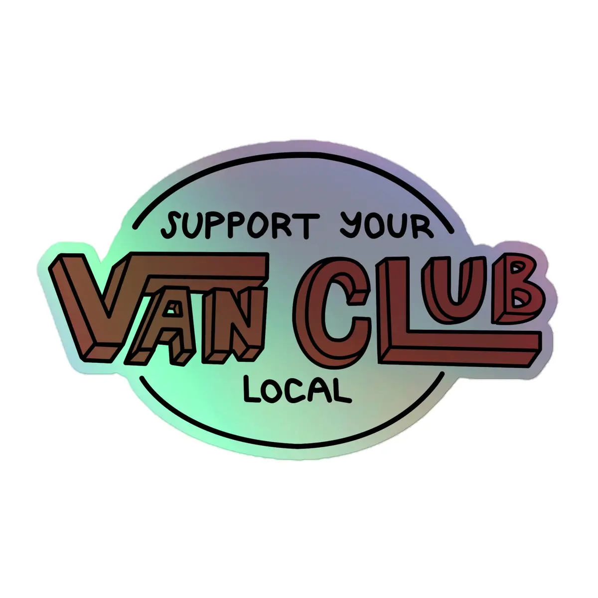 Support Your Local Van Club Red Holographic Sticker 3