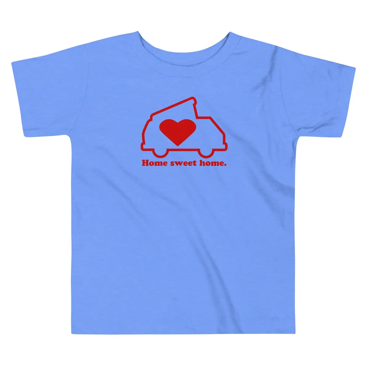 Home Sweet Home Toddler T-Shirt 1
